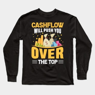 Cashflow Will Push You Over The Top Long Sleeve T-Shirt